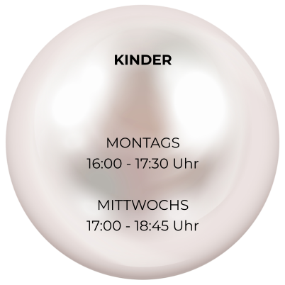 KINDER    MONTAGS 16:00 - 17:30 Uhr  MITTWOCHS 17:00 - 18:45 Uhr